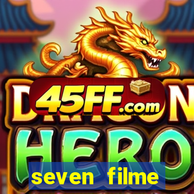 seven filme completo dublado